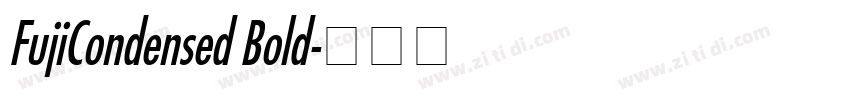 FujiCondensed Bold字体转换
